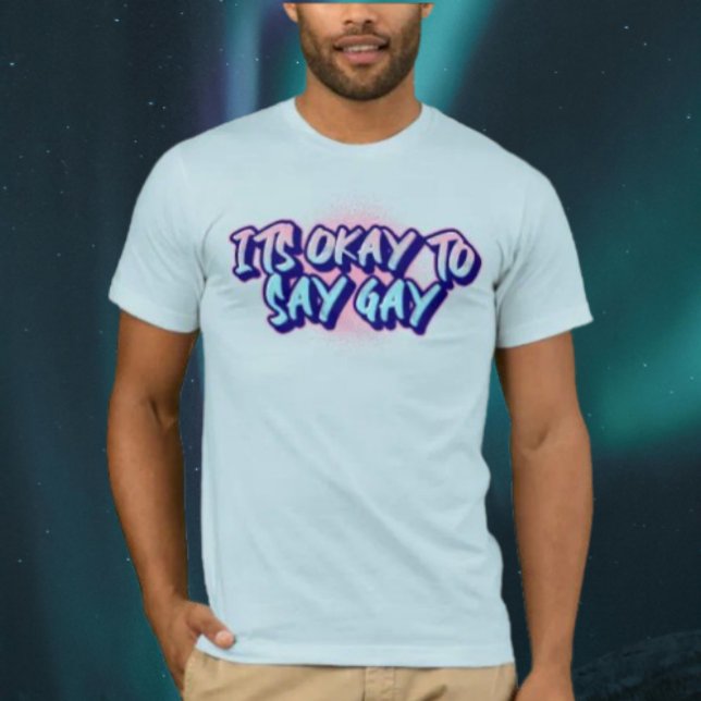 T-shirt C'est Okay de dire gay (Créateur téléchargé)