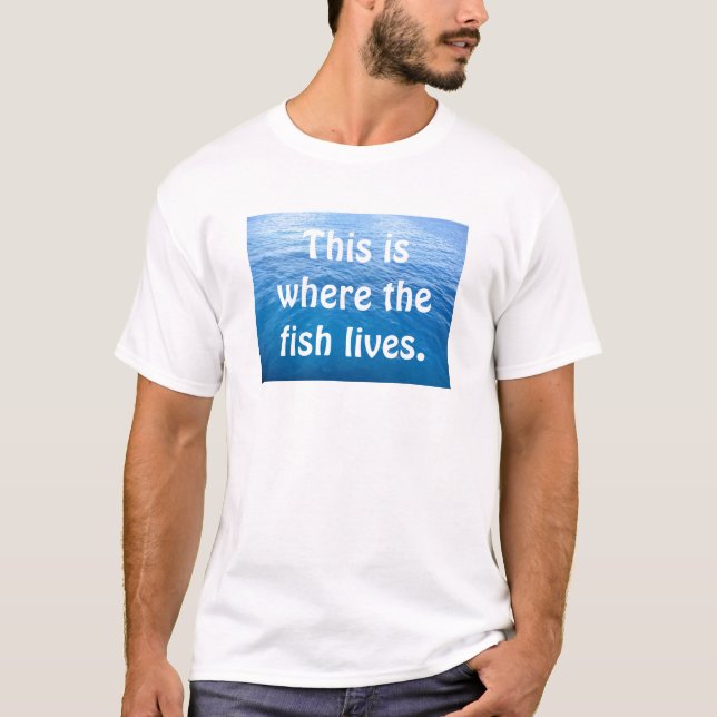 T-shirt C'est où le poisson vit (Devant)