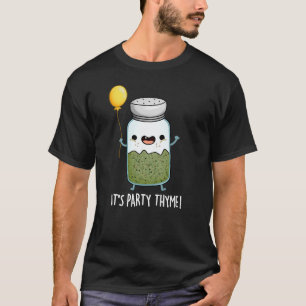 T-shirt C'est Party Thyme Funny Herb Pun Dark BG