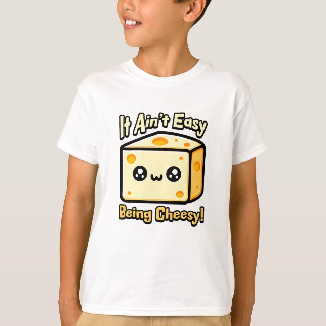 T-shirt C'est pas facile d'être Cheesy ! Pun au fromage mi (Devant)