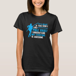 T-shirt c'est pas grave si vous n'aimez pas pole vault tra