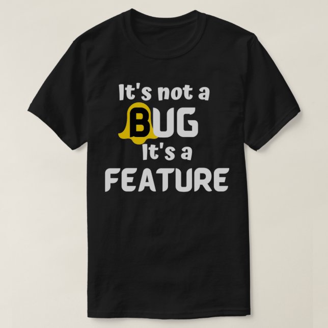 T-shirt C'est pas un bug c'est un programmeur de fonctionn (Design devant)