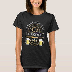 T-shirt C'est Pas Un Corps De Papa C'est Une Figure Patern
