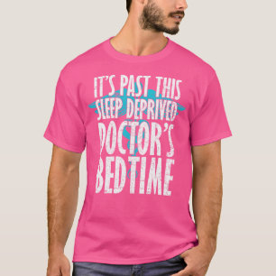 T-shirt C'Est Passé Ce Sommeil Dort Déchu Docteur Détenu -