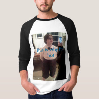 T-shirt C'est pourquoi je suis chaud