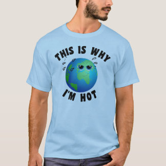 T-shirt C'est pourquoi je suis chaud