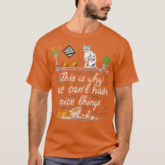 T-shirt C'est pourquoi nous ne pouvons pas avoir de bonnes