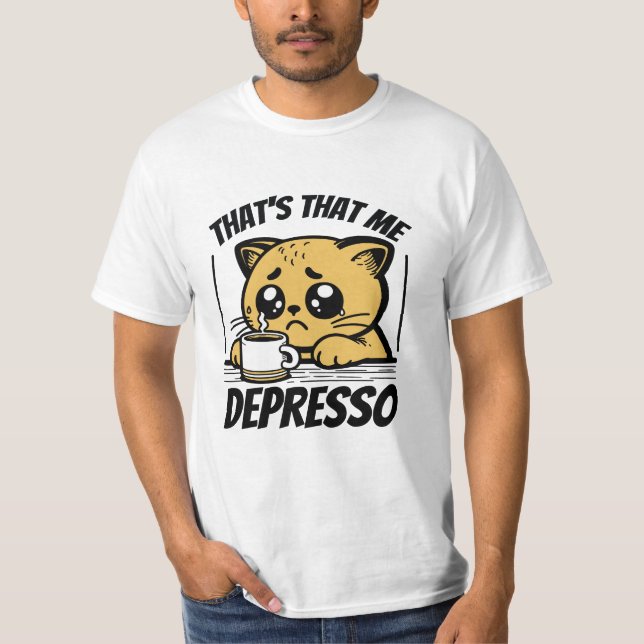 T-SHIRT C'EST QUE ME DEPRESSO (Devant)