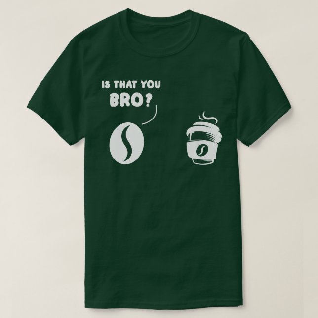 T-shirt C'Est Que Vous Bro Café Bean Et Café Prem (Design devant)