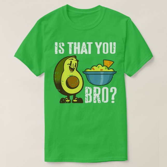 T-shirt C'Est Que Vous Bro Drôle Avocado Guacamole Retro P (Design devant)