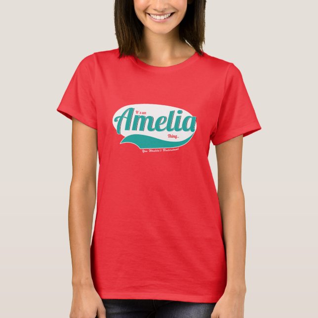 T-shirt C'est quelque chose d'Amelia, vous ne comprendriez (Devant)