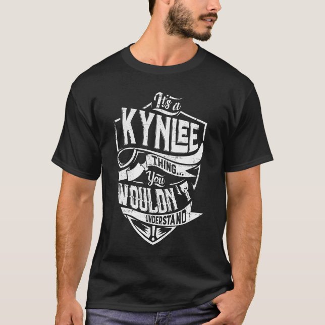 T-shirt C'est quelque chose de Kynlee, vous ne comprendrie (Devant)