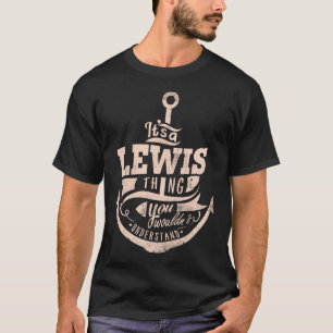 T-shirt C'est quelque chose de LEWIS, vous ne comprendriez