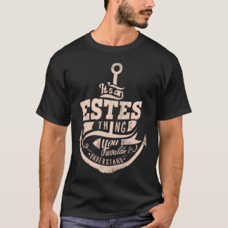 T-shirt C'est quelque chose d'ESTES, vous ne comprendriez 