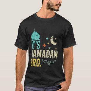 T-shirt C'est Ramadan Frère Jeûne Islamique Musulman Ramad