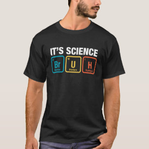 T-shirt C'est Science Bruh Tableau Périodique Des Éléments
