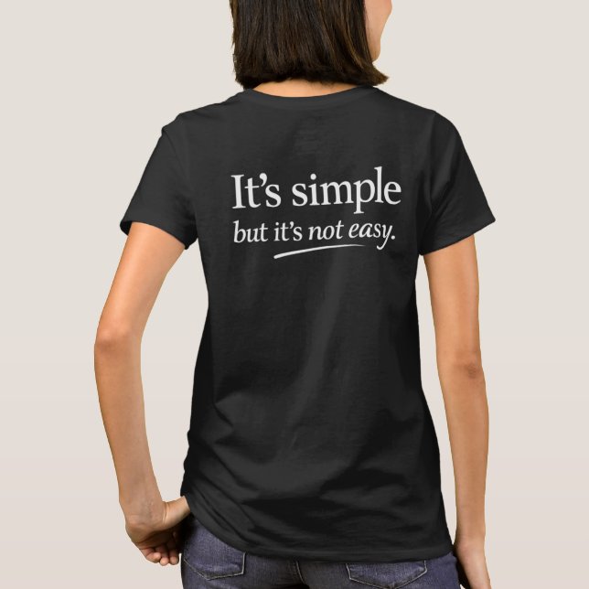 T-shirt C'est Simple Mais Ce N'est Pas Facile (Dos)