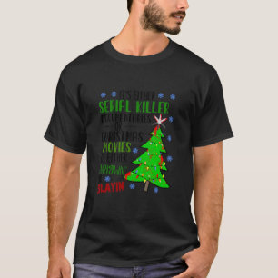 T-shirt C'Est Soit Des Documentaires De Tueurs En Série, S
