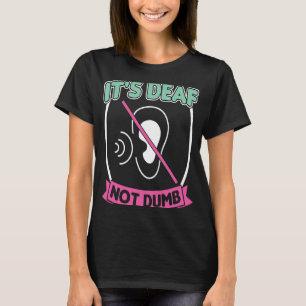 T-shirt C'est sourd et pas idiot !