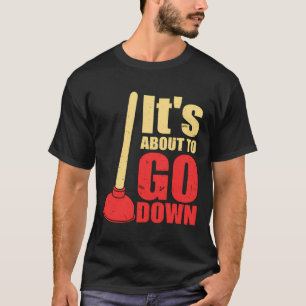 T-shirt C'est Sur Le Point De Descendre Blague Plongeur De