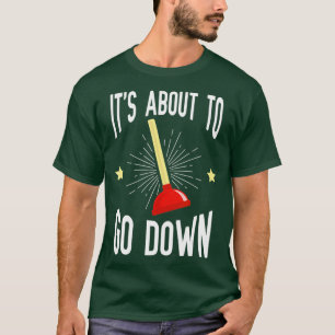 T-shirt C'Est Sur Le Point De Descendre Plaisanterie Drôl