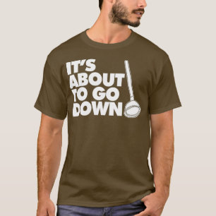 T-shirt C'est sur le point de descendre Plumber Pun drôle
