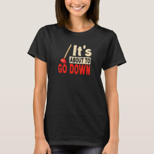 T-shirt C'est sur le point de descendre Plunger Tradesman