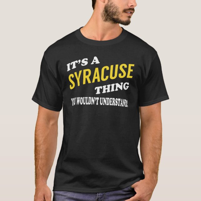T-shirt C'est SYRACUSE Thing You Wouldn't Understand (Devant)