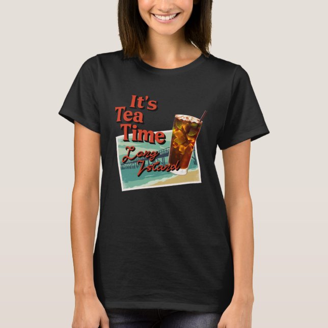 T-shirt C'est Tea Time Long Island Cocktail Friend (Devant)