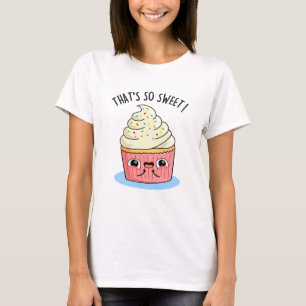 T-shirt C'est tellement doux, drôle, un jeu de Cupcake Spr