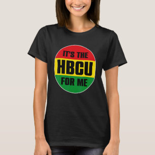 T-shirt C'est The HBCU For Me for Future HBCU Student ou G