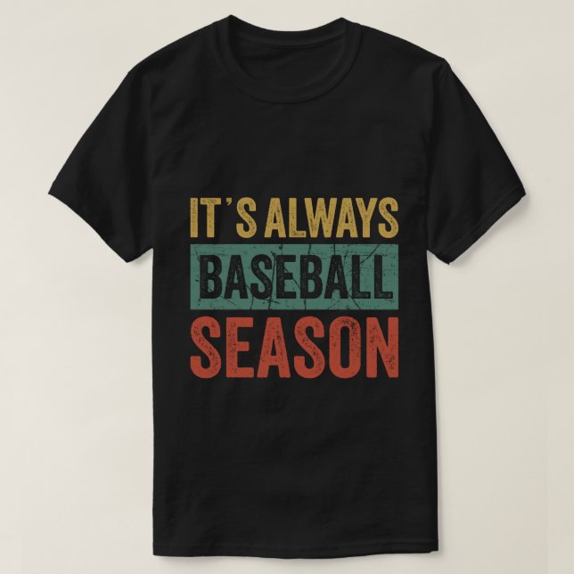 T-shirt C'est toujours Baseball Saison Baseball Accueil Pl (Design devant)