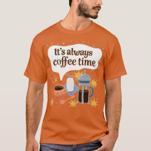 T-shirt C'Est Toujours Le Café