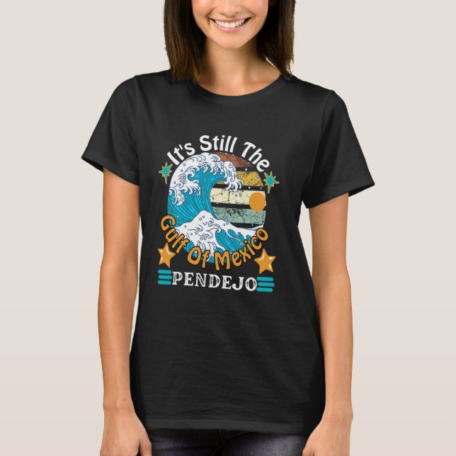 T-shirt C'est Toujours Le Golfe Du Mexique Pendejo Beach D (Devant)