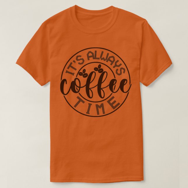 T-shirt C'est toujours le temps du café2 (Design devant)