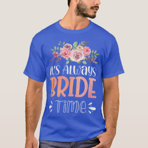 T-shirt C'est toujours l'heure de la mariée1270