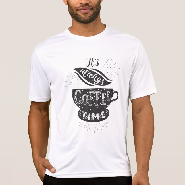 T-shirt C'est Toujours l'Heure du Café (Devant)