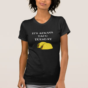 T-shirt C'est toujours Mardi Taco, Citations Drôle