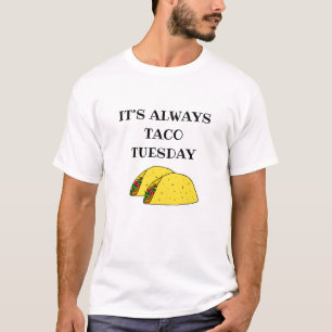 T-shirt C'est toujours Taco Mardi, Citations Amusantes