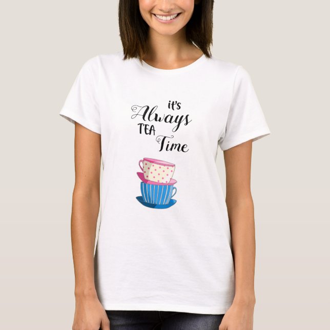 T-shirt C'est toujours Tea Time Cute teacups Afternoon tea (Devant)