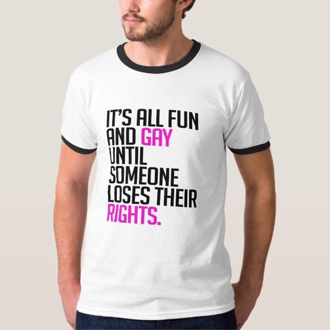 T-shirt C'est tous les amusement et homosexuel jusqu'à (Devant)