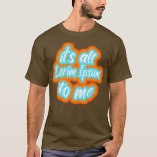 T-shirt c'est tout lorim Ipsum pour moi 2