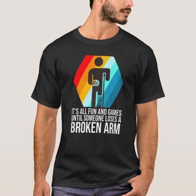 T-shirt c'est très amusant bras cassé fracture cassé  (Devant)