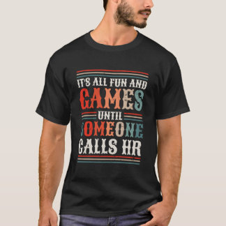 T-shirt C'est Très Amusant Jusqu'à Ce Que Quelqu'un Appell