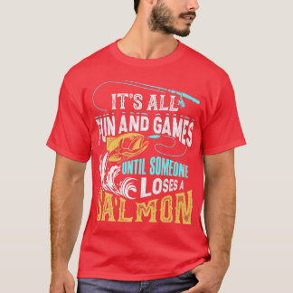T-shirt C'est très amusant jusqu'à ce que quelqu'un perde