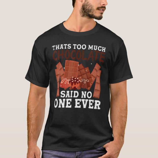 T-shirt C'est trop de nourriture au chocolat graphique (Devant)
