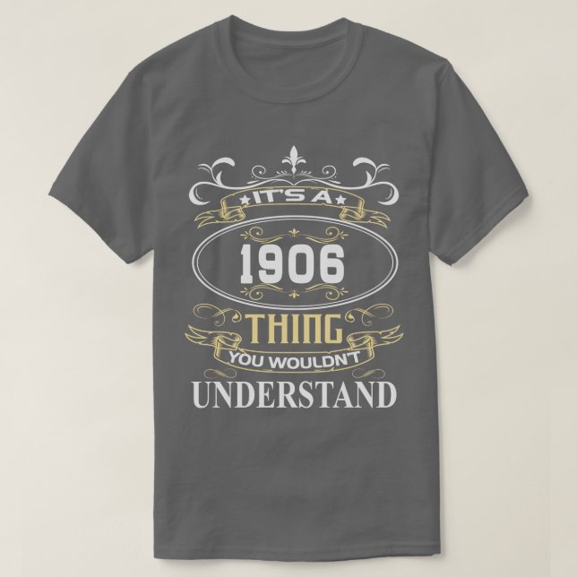 T-shirt C'Est Un 1906 Que Vous Ne Comprendriez Pas (Design devant)