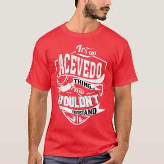 T-shirt C'est un ACEVEDO Thing Dons