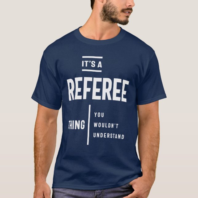 T-shirt C'est un arbitre Thing Job Title Cadeau (Devant)