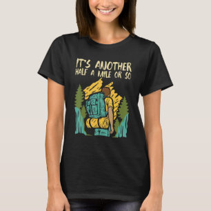 T-shirt C'est un autre demi-kilomètre à peu près - Randonn